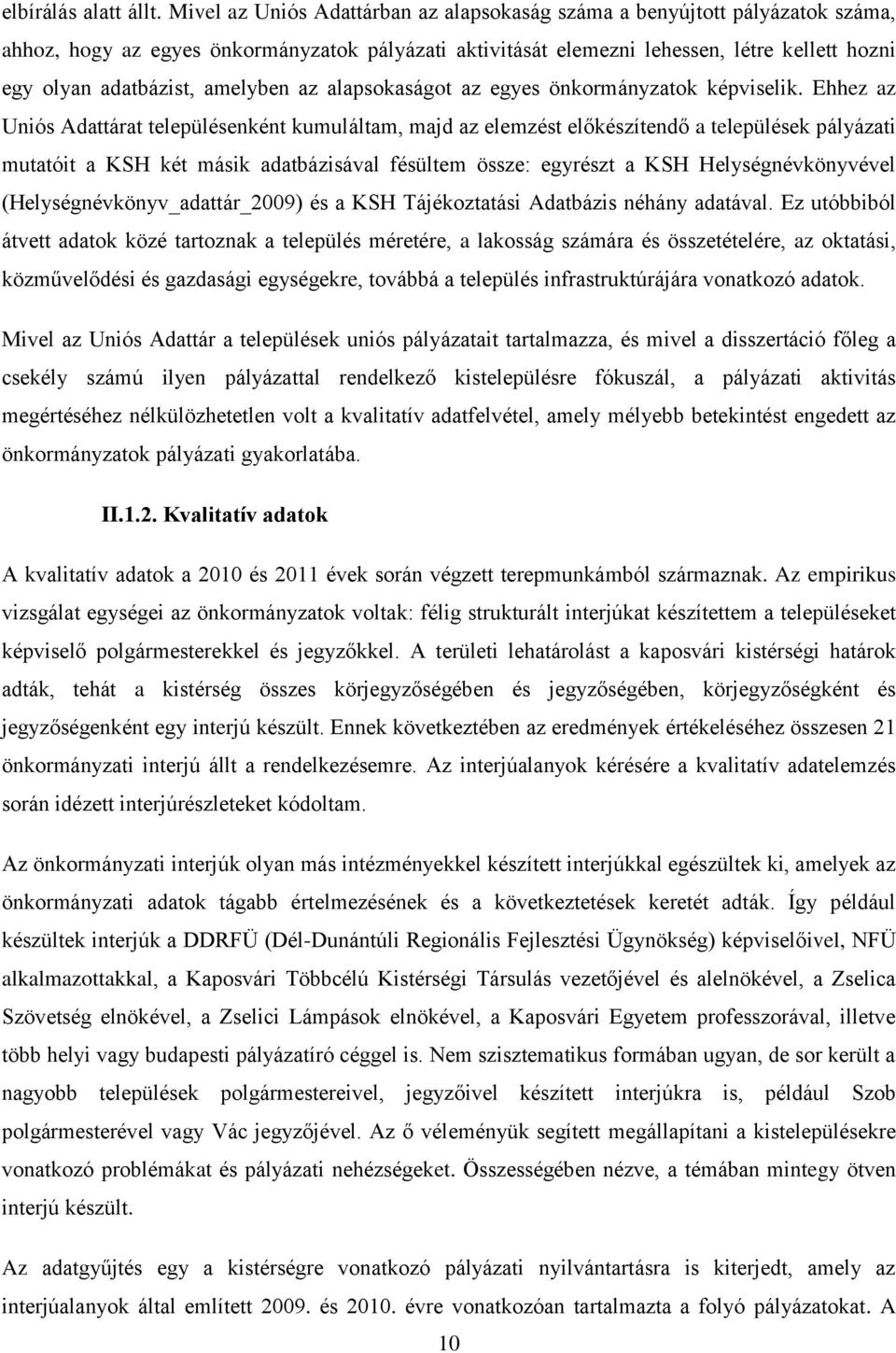 amelyben az alapsokaságot az egyes önkormányzatok képviselik.