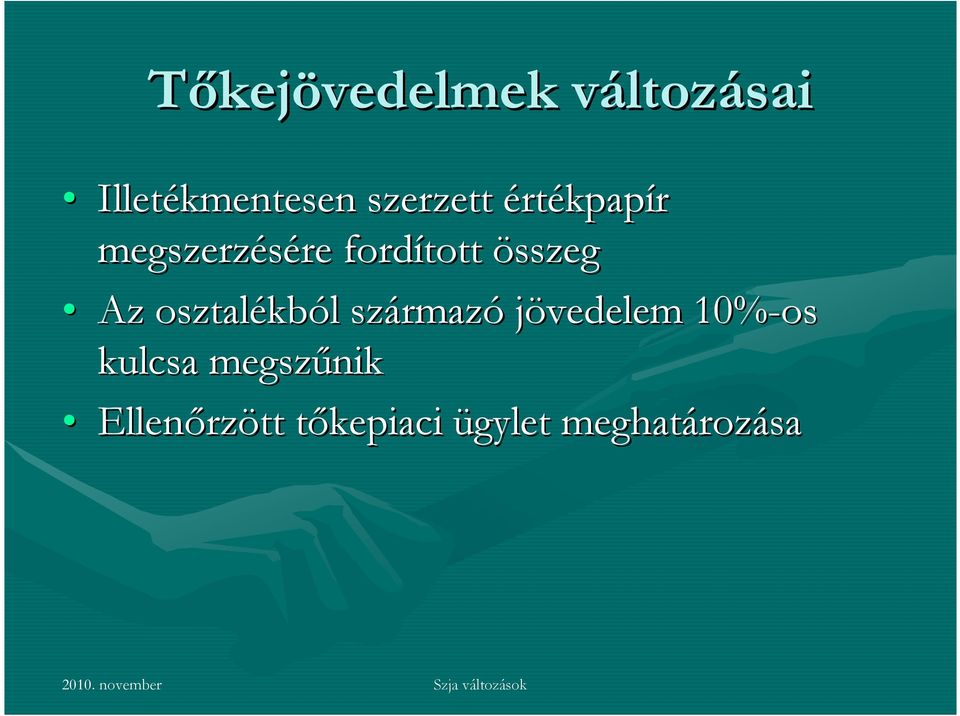 Az osztalékb kból l származ rmazó jövedelem 10%-os