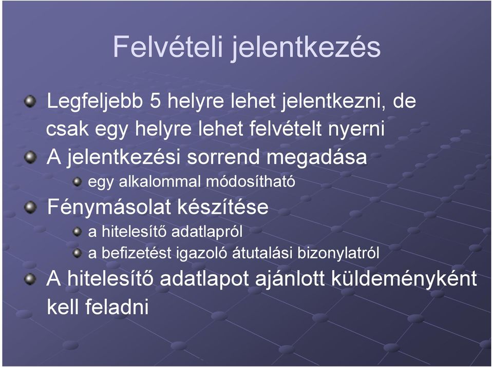 módosítható Fénymásolat készítése a hitelesítő adatlapról a befizetést