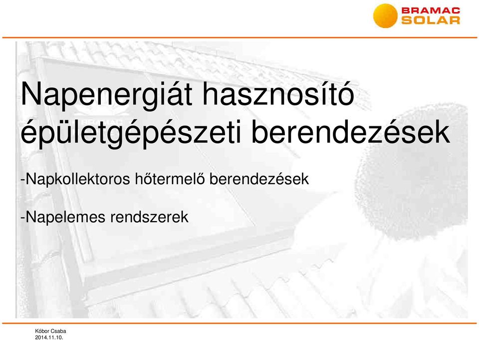 berendezések