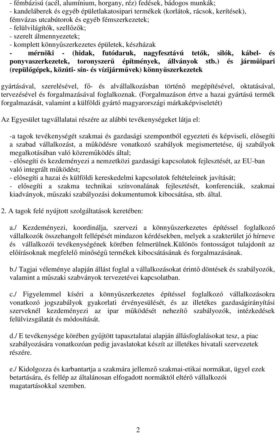 építmények, állványok stb.