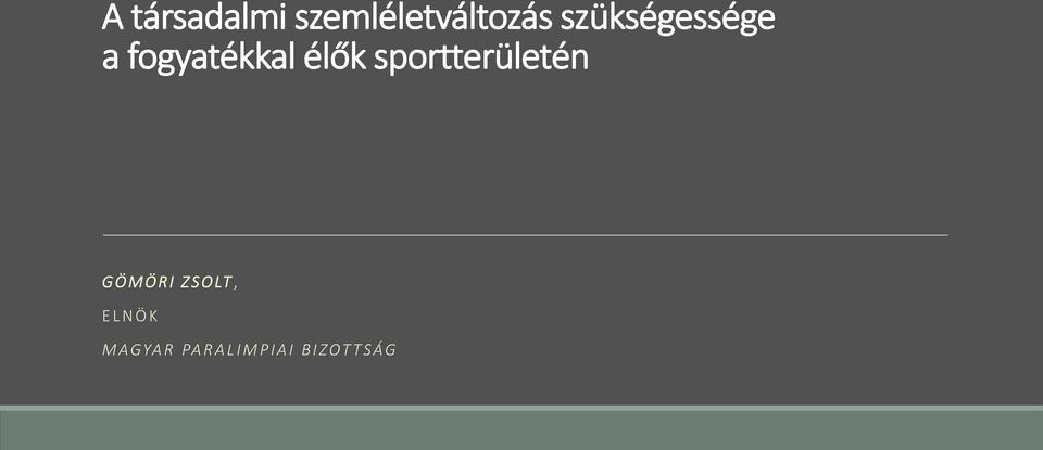 sportterületén G Ö M ÖRI Z S O LT, E L