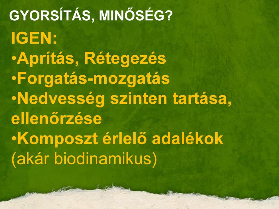 Forgatás-mozgatás Nedvesség szinten