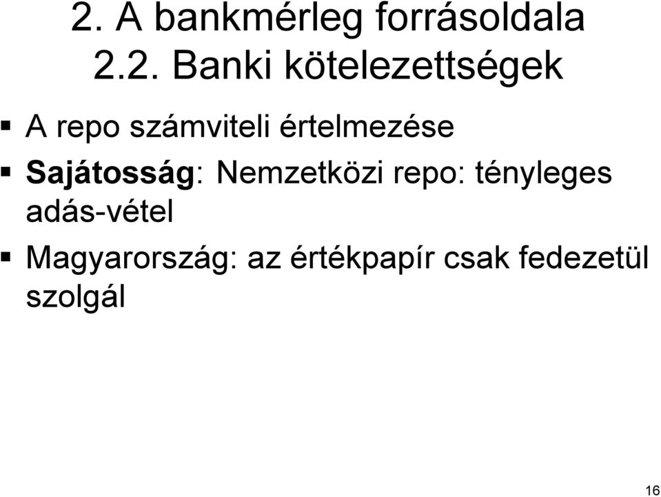 tosság: Nemzetközi zi repo: : tényleges t adás-vétel