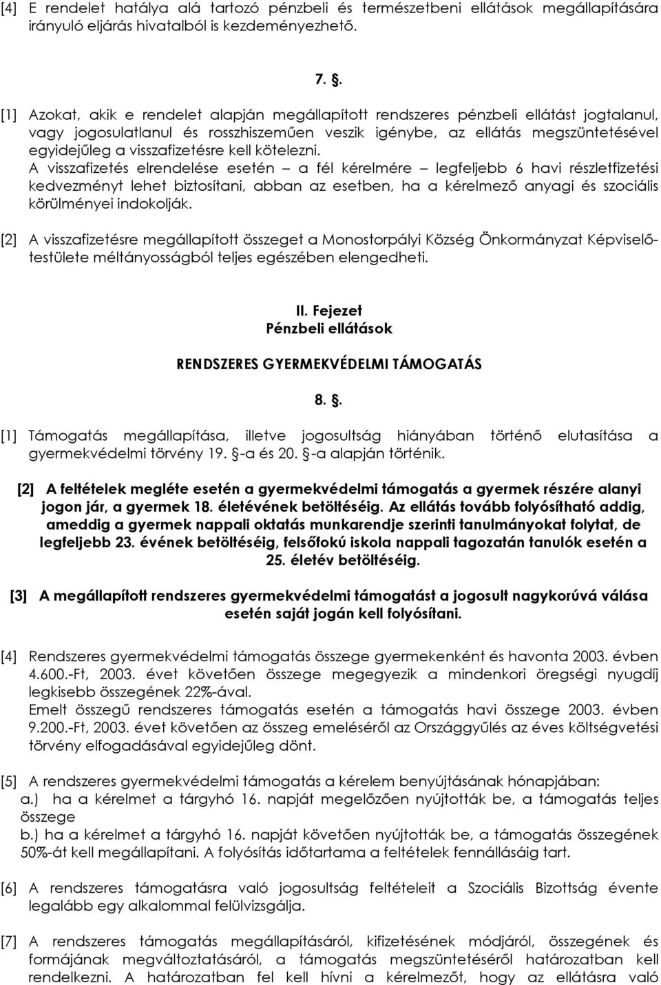 visszafizetésre kell kötelezni.
