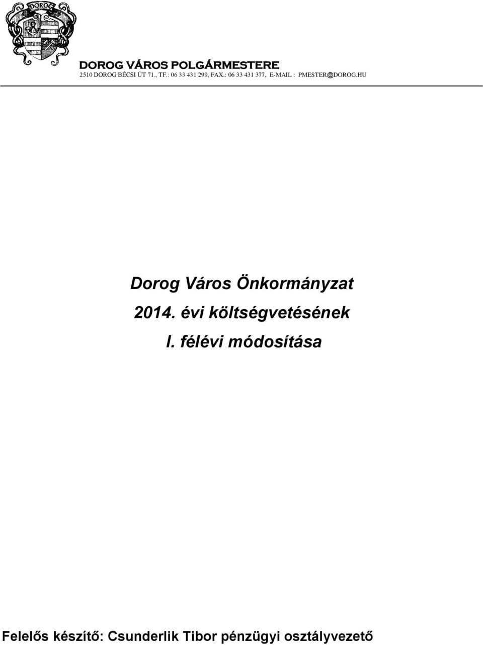 HU Dorog Város Önkormányzat 2014. évi költségvetésének I.