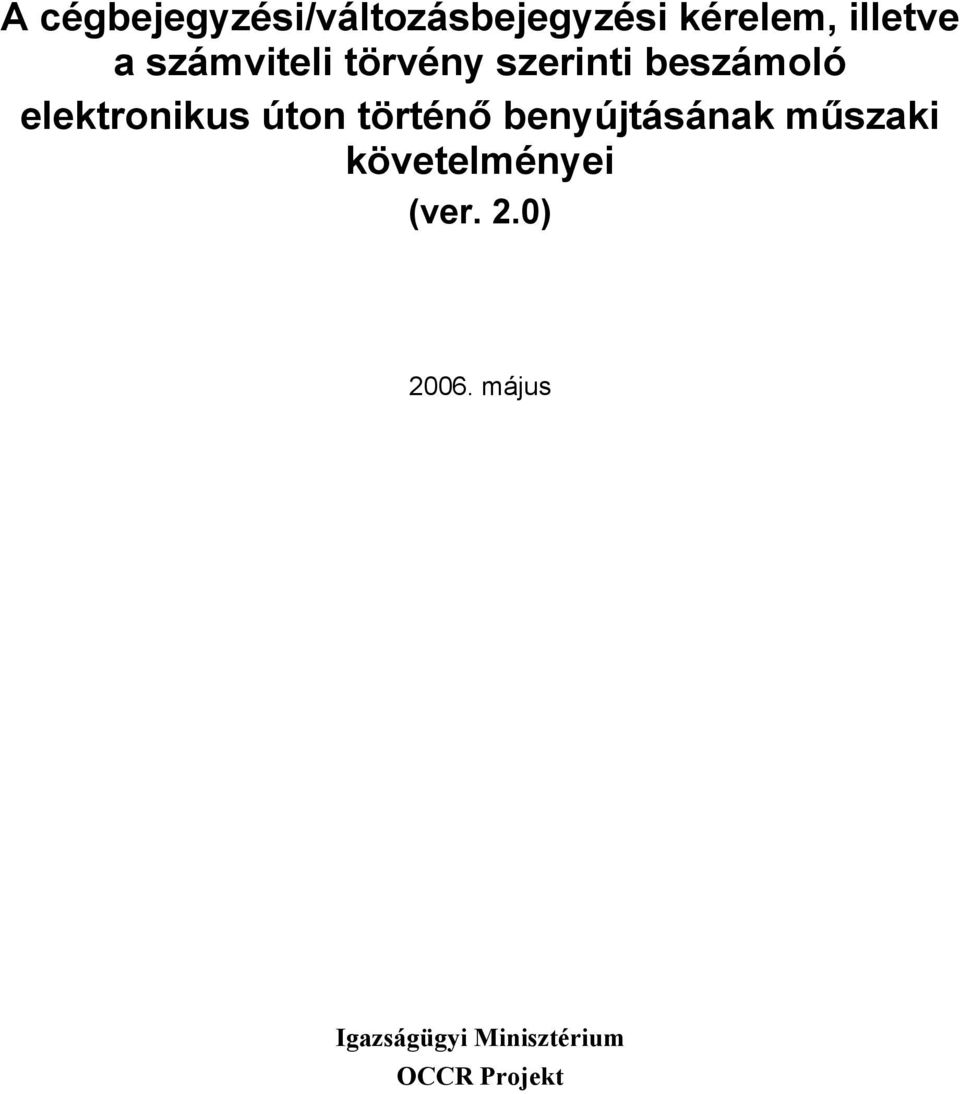úton történő benyújtásának műszaki követelményei (ver.