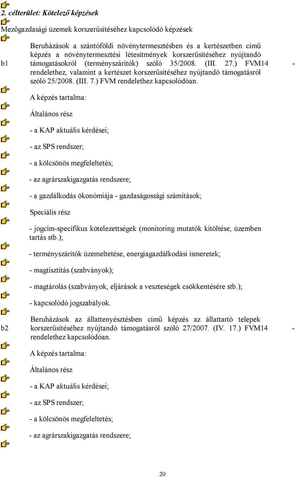 (III. 7.) FVM rendelethez kapcsolódóan.