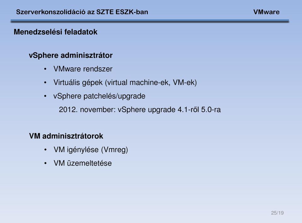 patchelés/upgrade 2012. november: vsphere upgrade 4.1-ről 5.