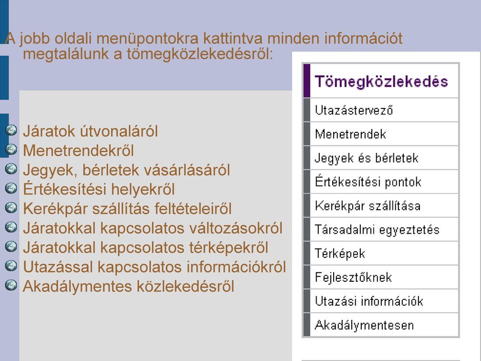 Értékesítési helyekről Kerékpár szállítás feltételeiről Járatokkal kapcsolatos