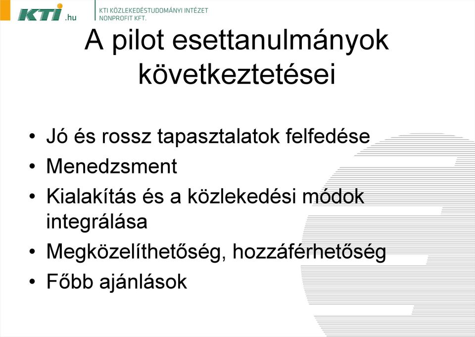 Kialakítás és a közlekedési módok integrálása