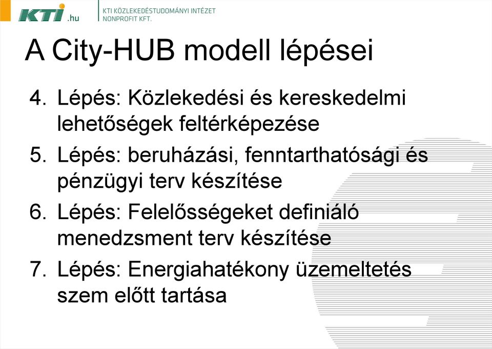Lépés: beruházási, fenntarthatósági és pénzügyi terv készítése 6.