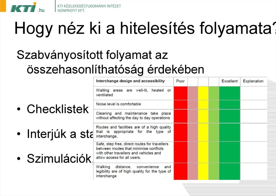 összehasonlíthatóság érdekében
