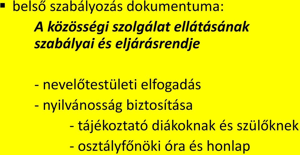 nevelőtestületi elfogadás - nyilvánosság biztosítása