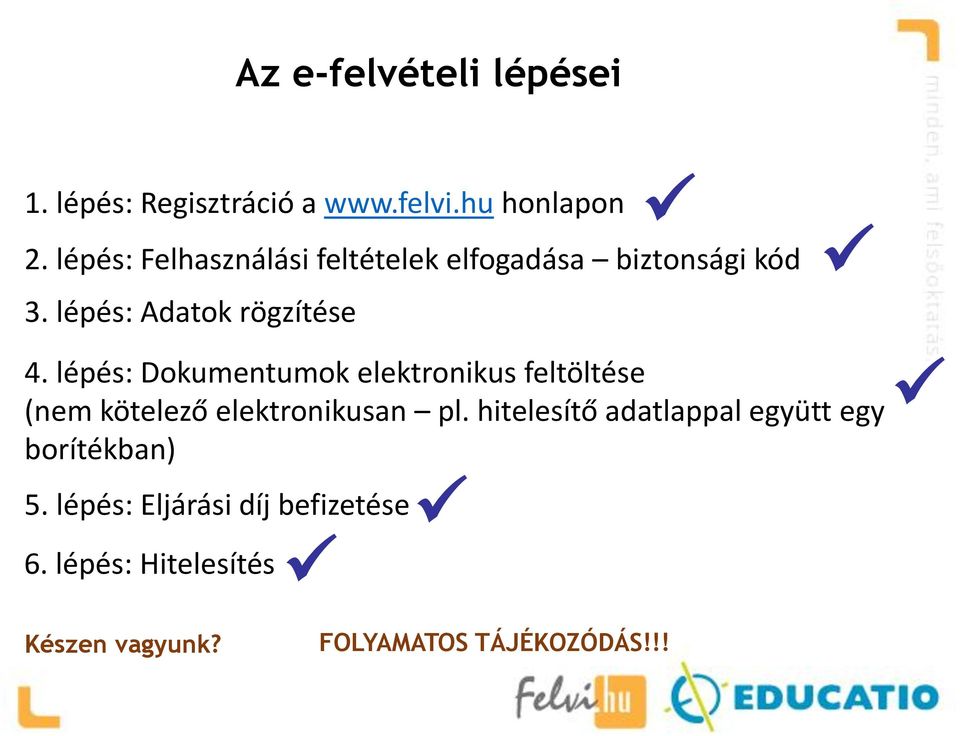 lépés: Dokumentumok elektronikus feltöltése (nem kötelező elektronikusan pl.