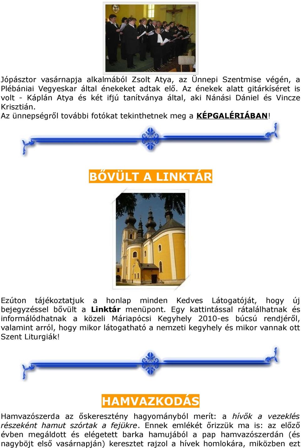 BŐVÜLT A LINKTÁR Ezúton tájékoztatjuk a honlap minden Kedves Látogatóját, hogy új bejegyzéssel bővült a Linktár menüpont.