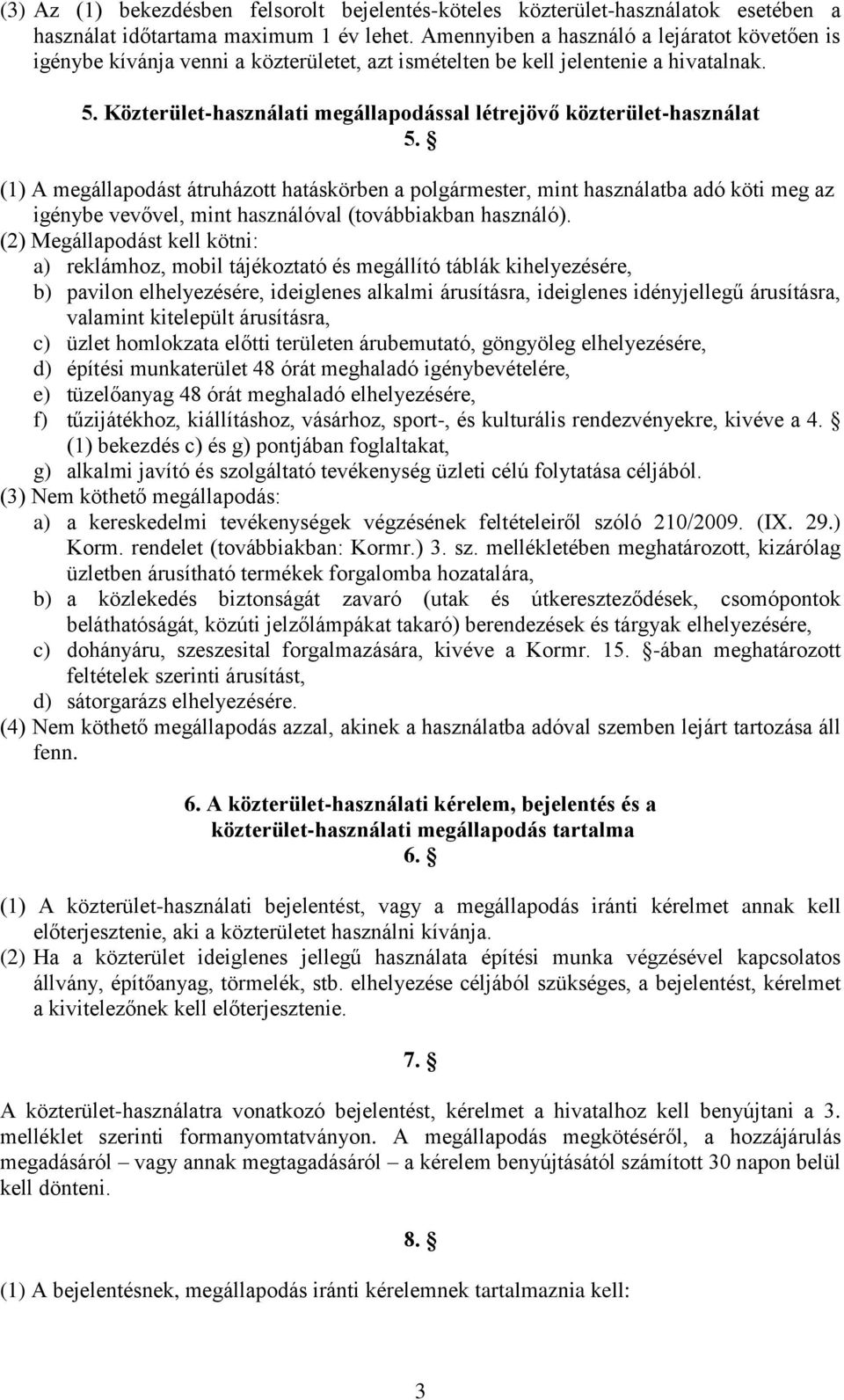 Közterület-használati megállapodással létrejövő közterület-használat 5.