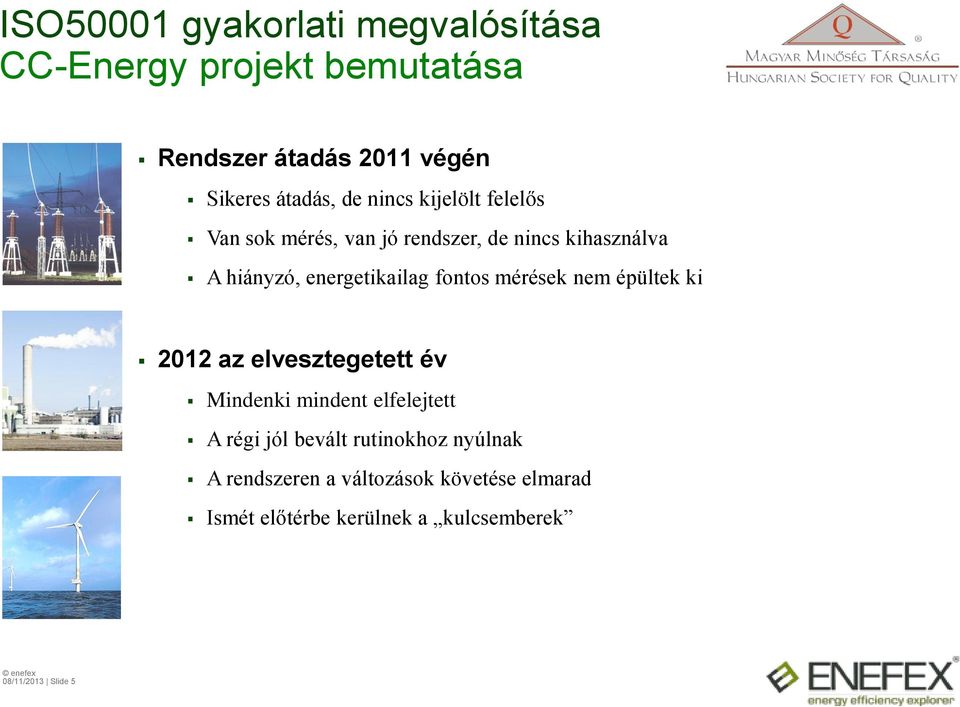 az elvesztegetett év Mindenki mindent elfelejtett A régi jól bevált rutinokhoz nyúlnak A