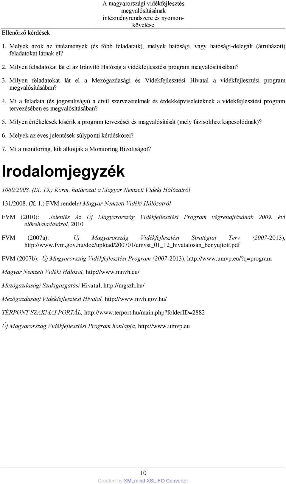 Milyen feladatokat lát el a Mezőgazdasági és Vidékfejlesztési Hivatal a vidékfejlesztési program megvalósításában? 4.