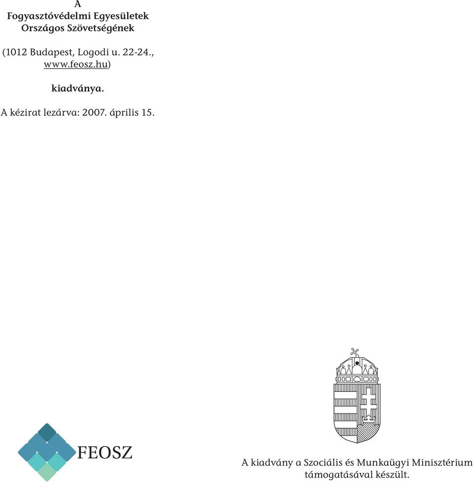 hu) kiadványa. A kézirat lezárva: 2007. április 15.