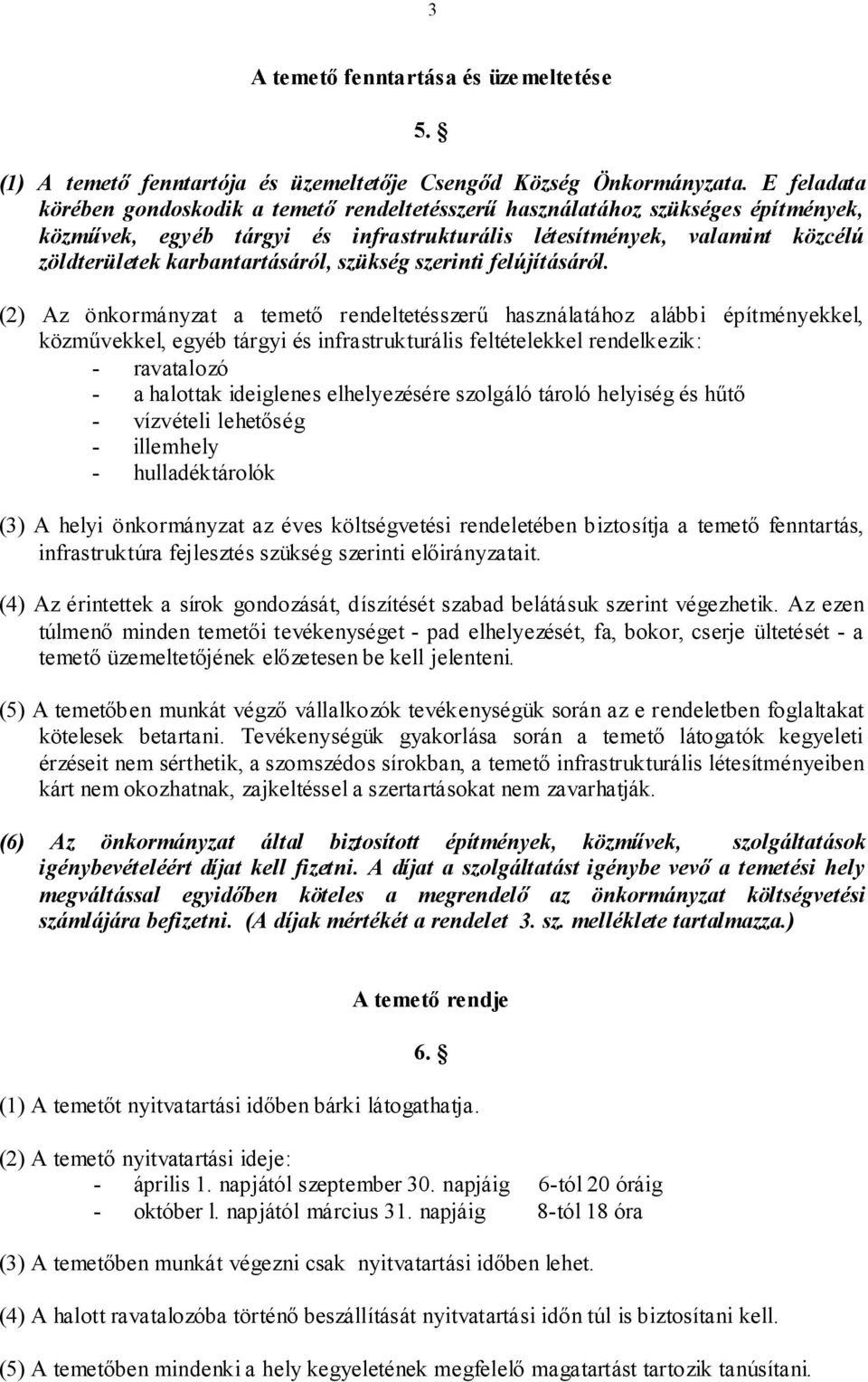 karbantartásáról, szükség szerinti felújításáról.