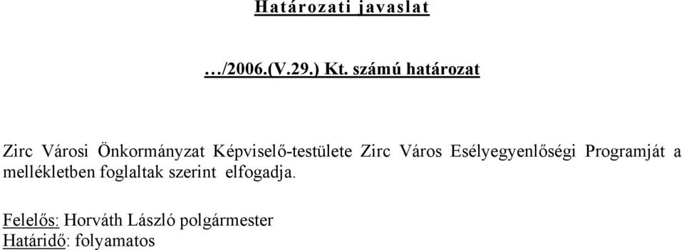 Képviselő-testülete Zirc Város Esélyegyenlőségi Programját