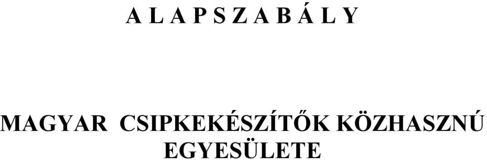 CSIPKEKÉSZÍTŐK
