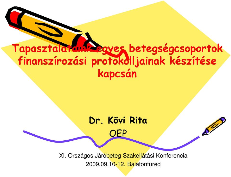 kapcsán Dr. Kövi Rita OEP XI.