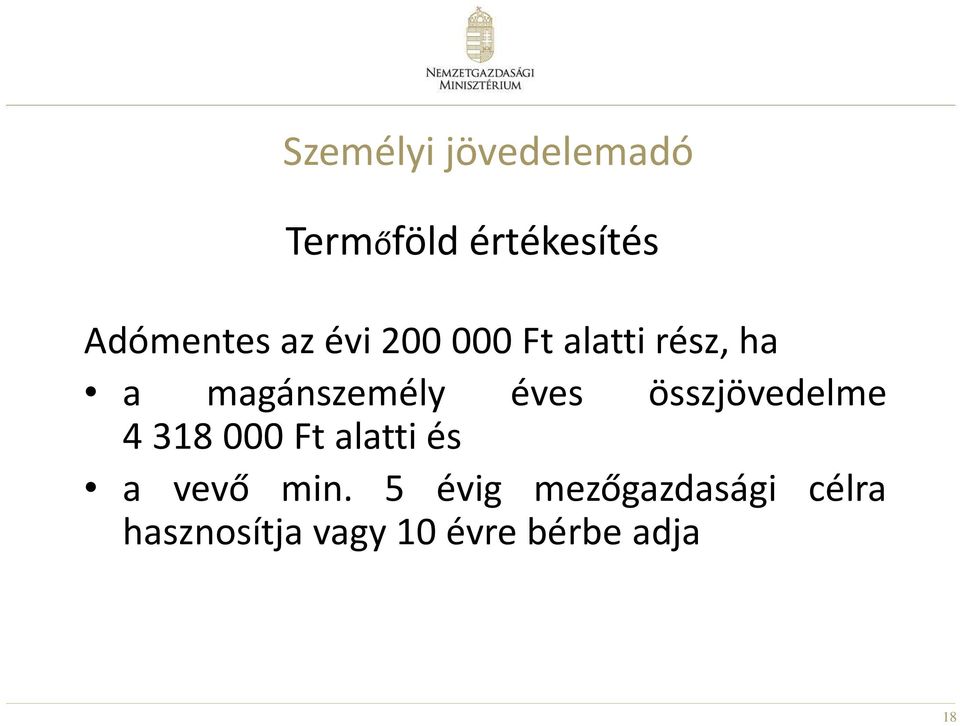éves összjövedelme 4318000Ftalattiés a vevő min.