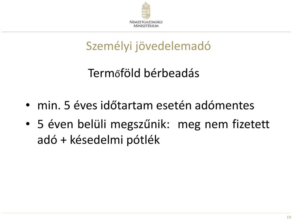 5 éves időtartam esetén adómentes 5
