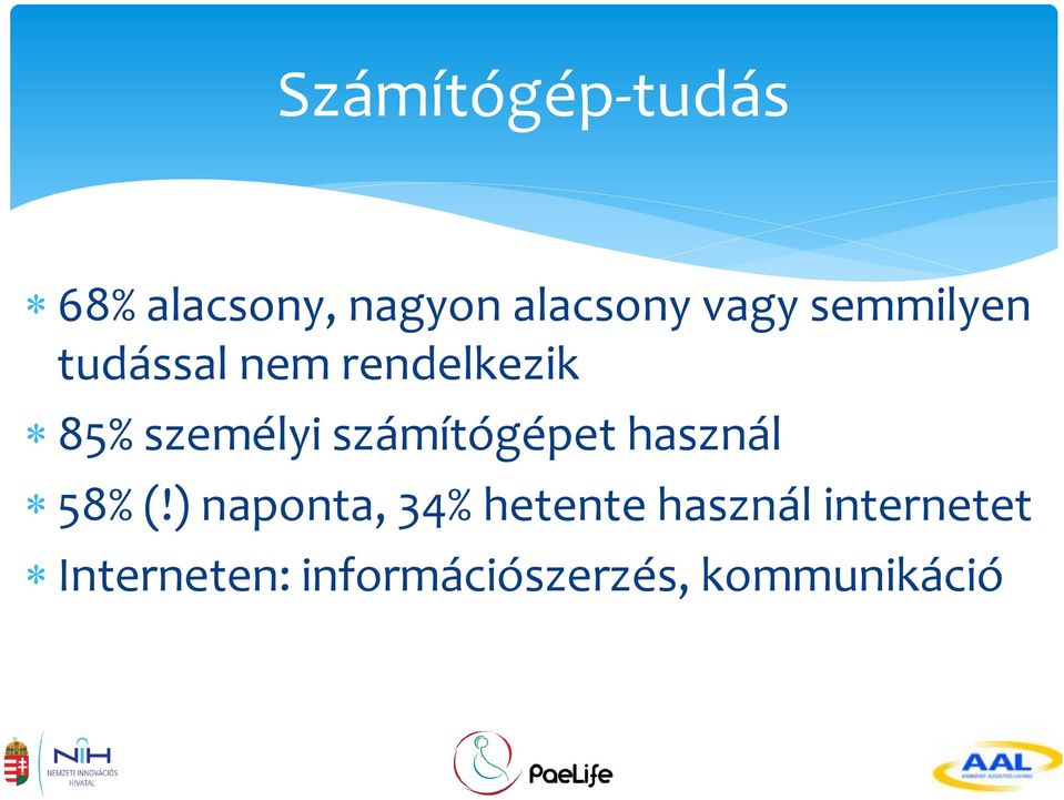 számítógépet használ 58% (!