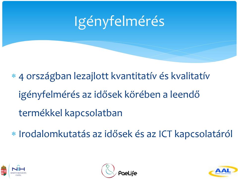 idősek körében a leendő termékkel