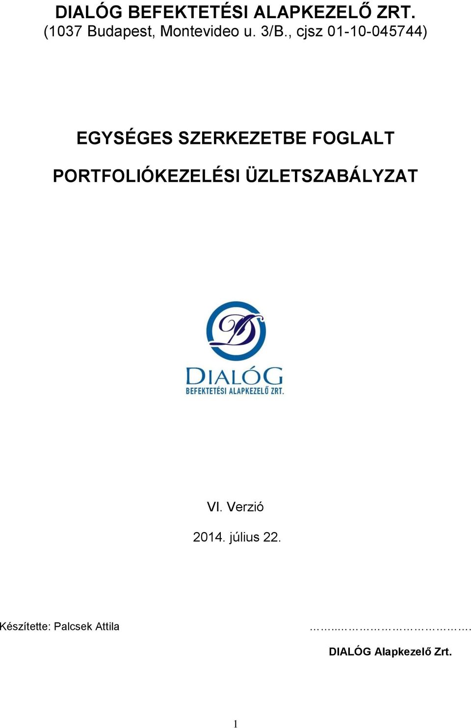 PORTFOLIÓKEZELÉSI ÜZLETSZABÁLYZAT VI. Verzió 2014.