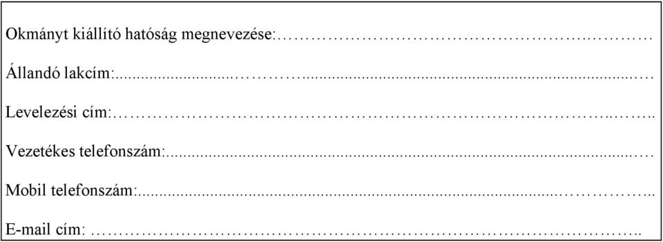 ...... Levelezési cím:.