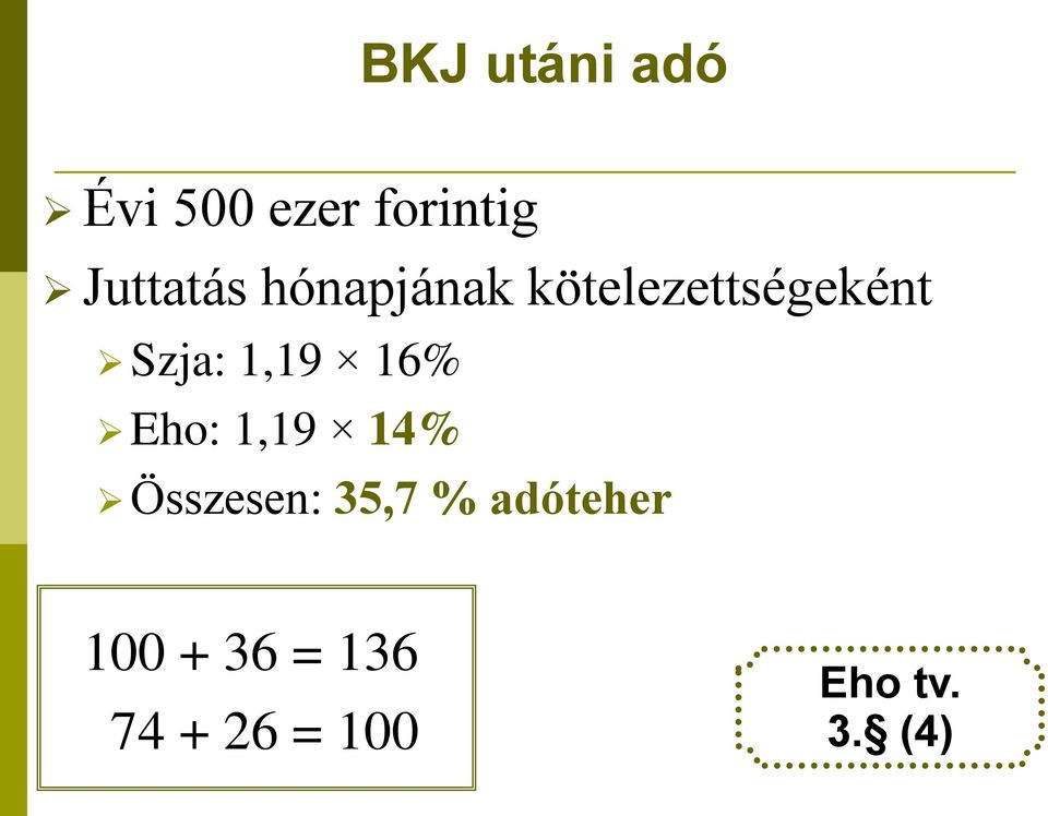 Szja: 1,19 16% Eho: 1,19 14% Összesen: 35,7