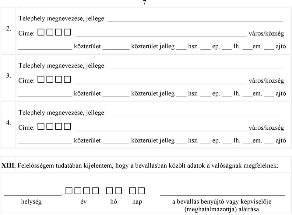 bevallásban közölt adatok a valóságnak