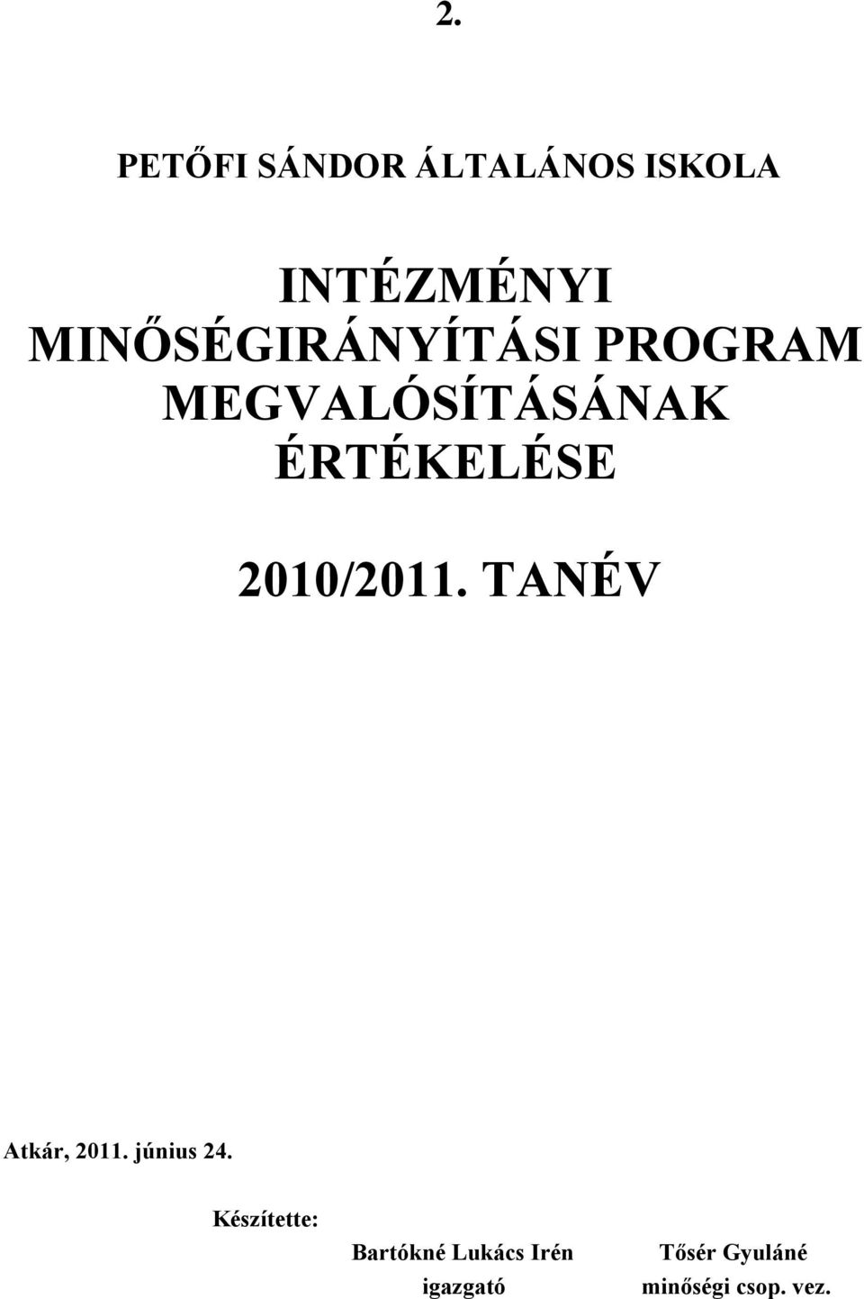 2010/2011. TANÉV Atkár, 2011. június 24.