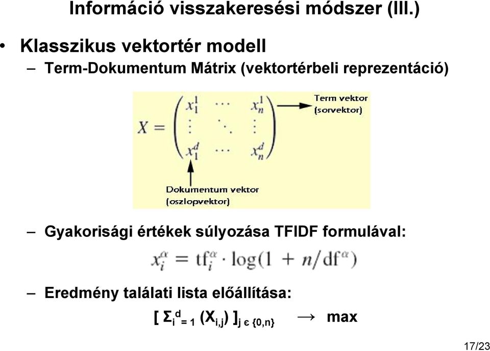 (vektortérbeli reprezentáció) Gyakorisági értékek súlyozása