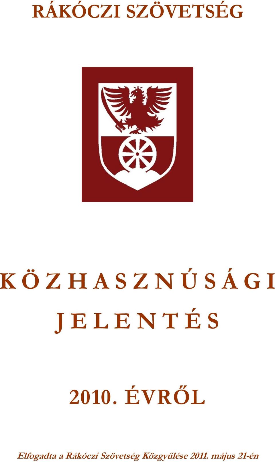 ÉVRŐL Elfogadta a Rákóczi