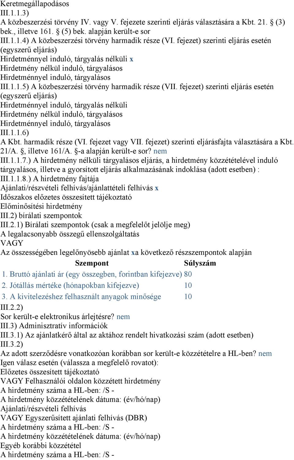 1.5) A közbeszerzési törvény harmadik része (VII.