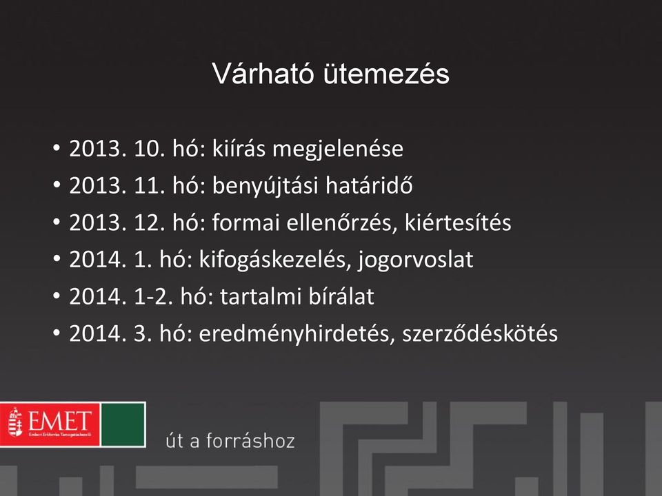 hó: formai ellenőrzés, kiértesítés 2014. 1.