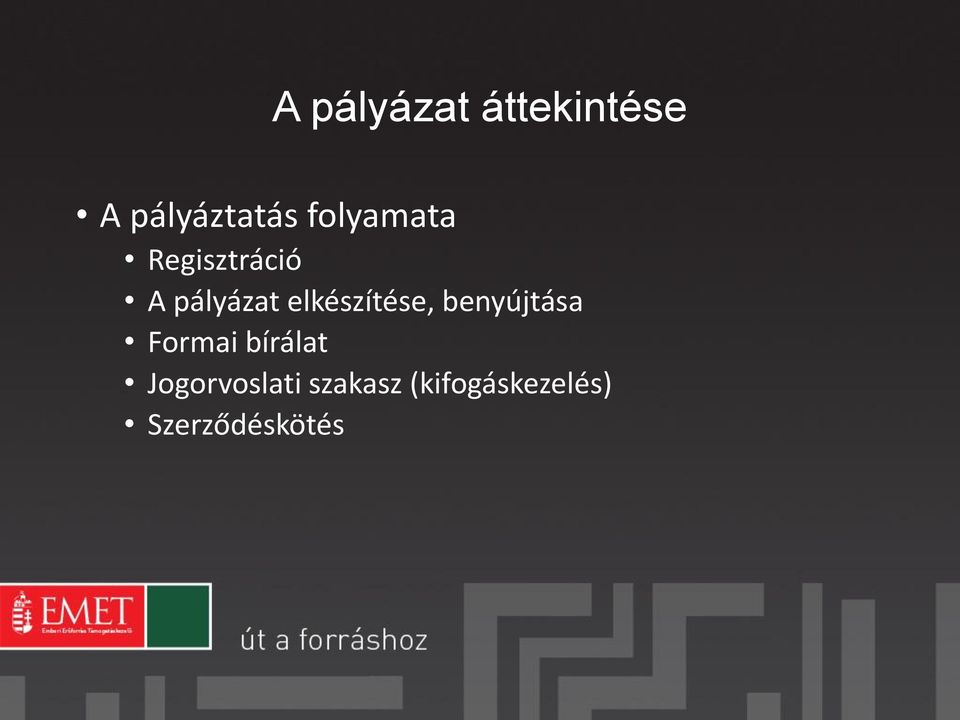 elkészítése, benyújtása Formai bírálat