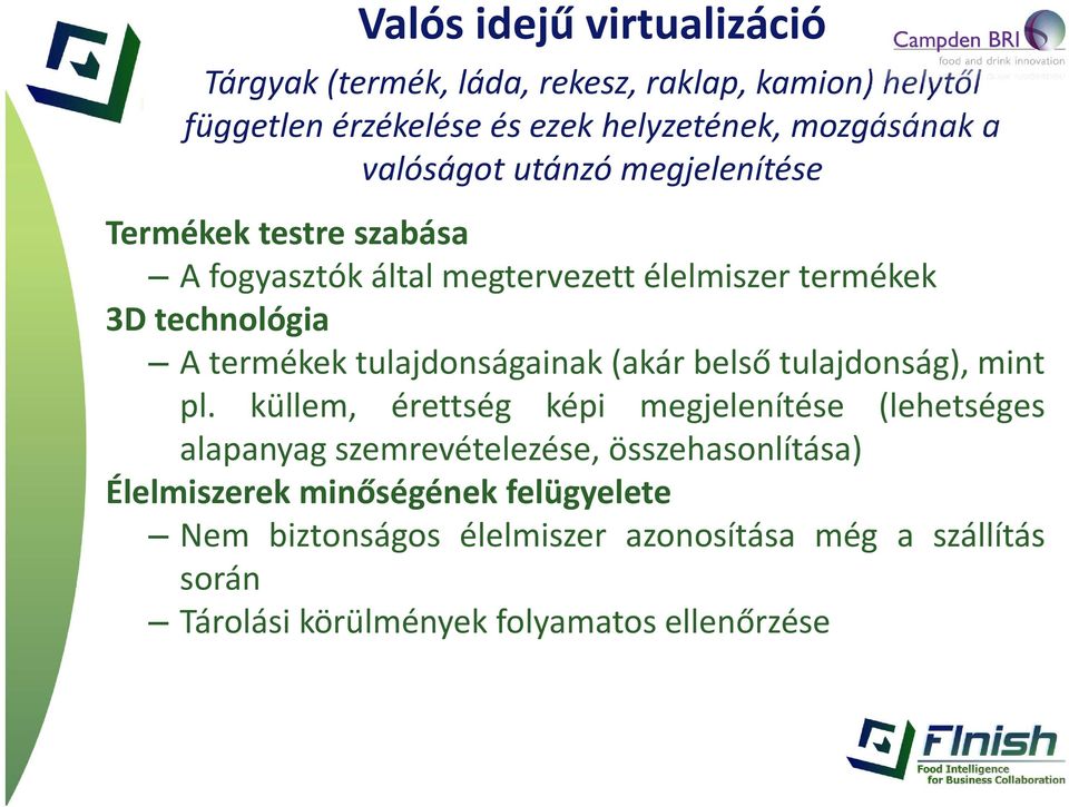tulajdonságainak (akár belső tulajdonság), mint pl.