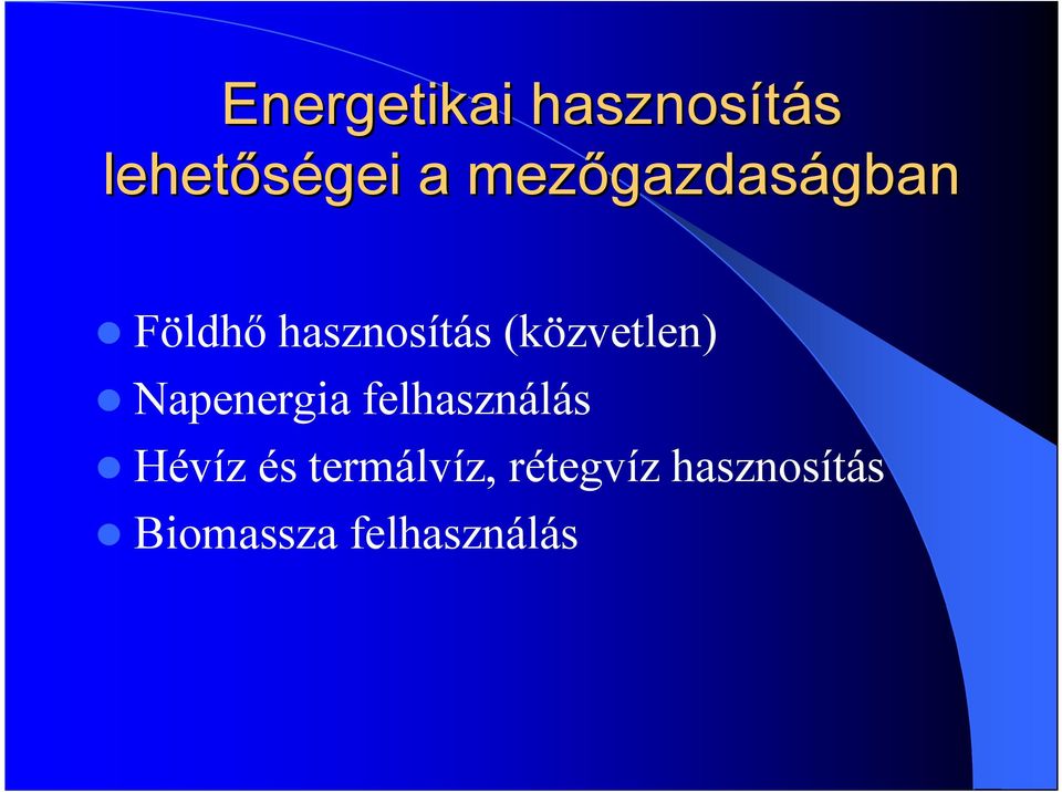 (közvetlen) Napenergia felhasználás Hévíz és