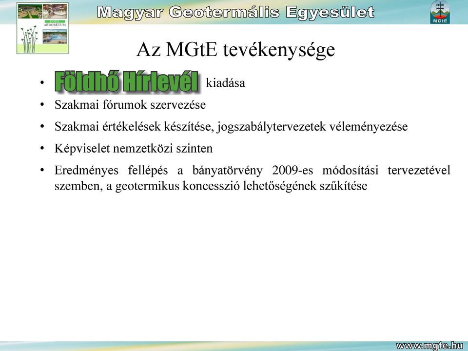 nemzetközi szinten Eredményes fellépés a bányatörvény 2009-es