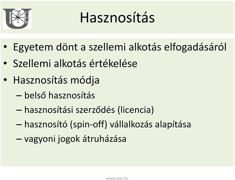 módja belső hasznosítás hasznosítási szerződés