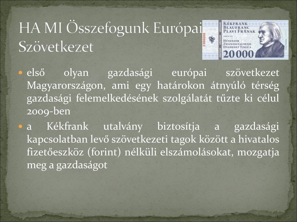 Kékfrank utalvány biztosítja a gazdasági kapcsolatban levő szövetkezeti tagok
