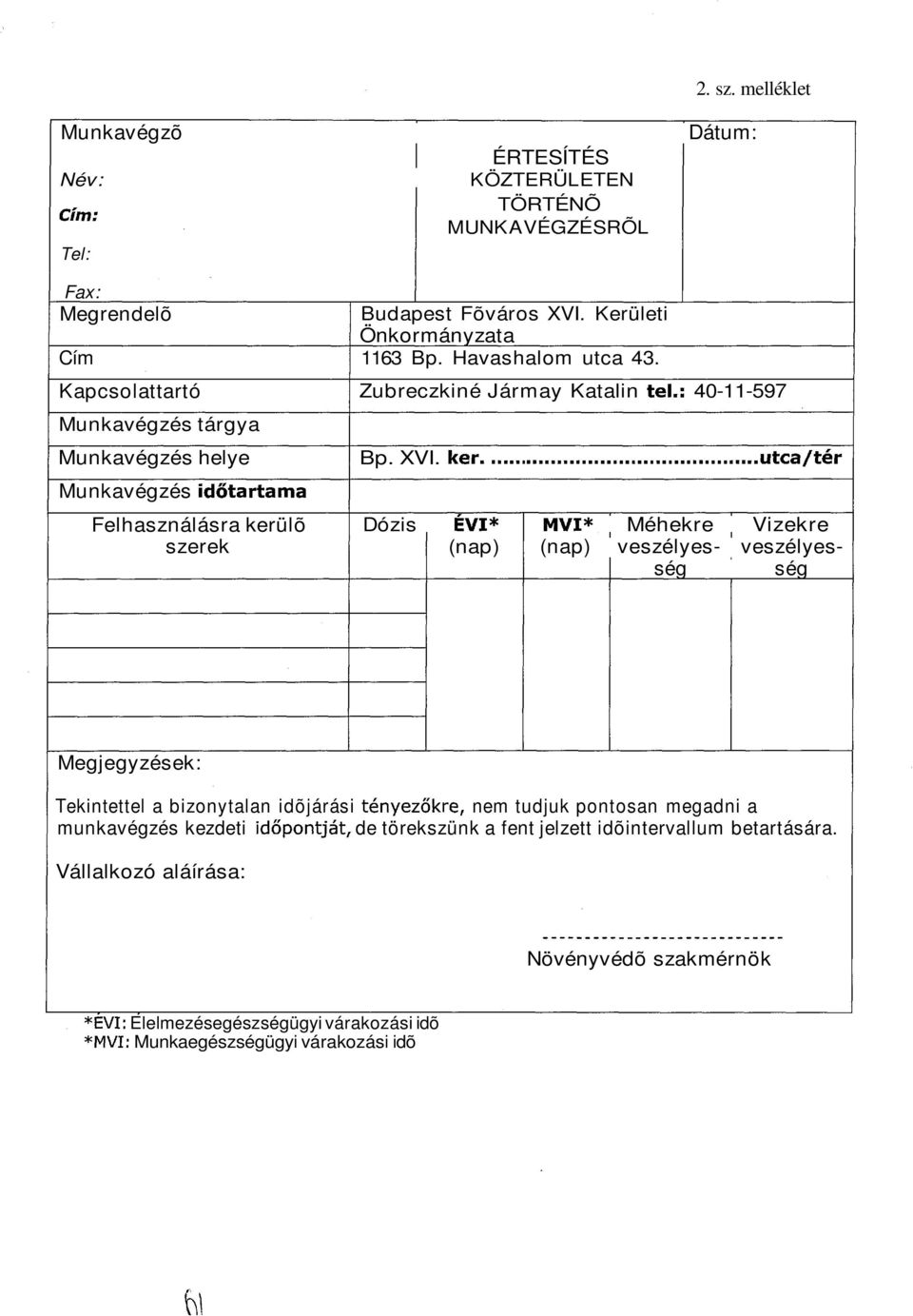 Munkavégzés helye ÉRTESÍTÉS KÖZTERÜLETEN