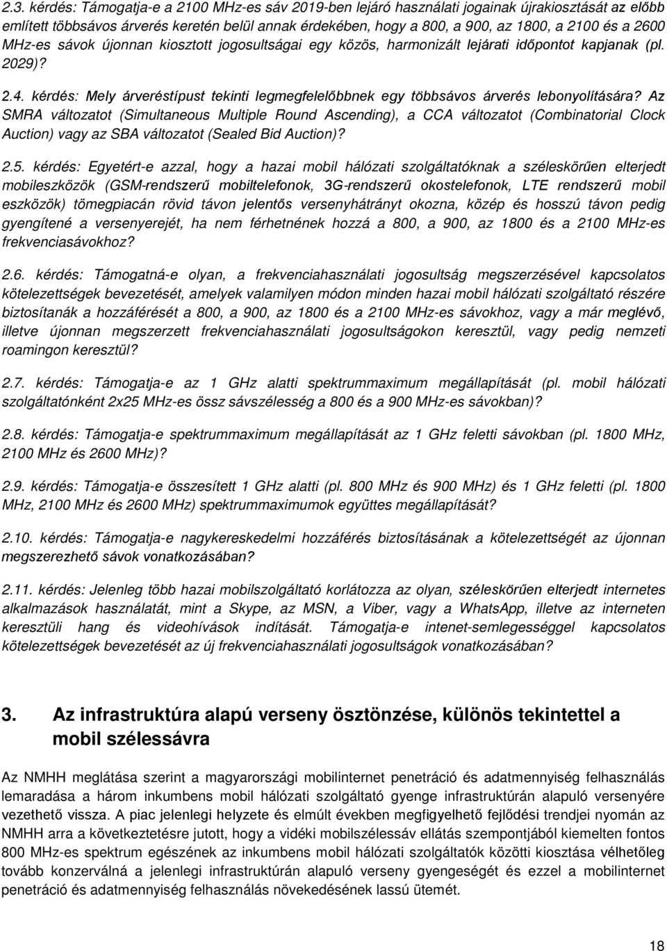 kérdés: Mely árveréstípust tekinti legmegfelelőbbnek egy többsávos árverés lebonyolítására?