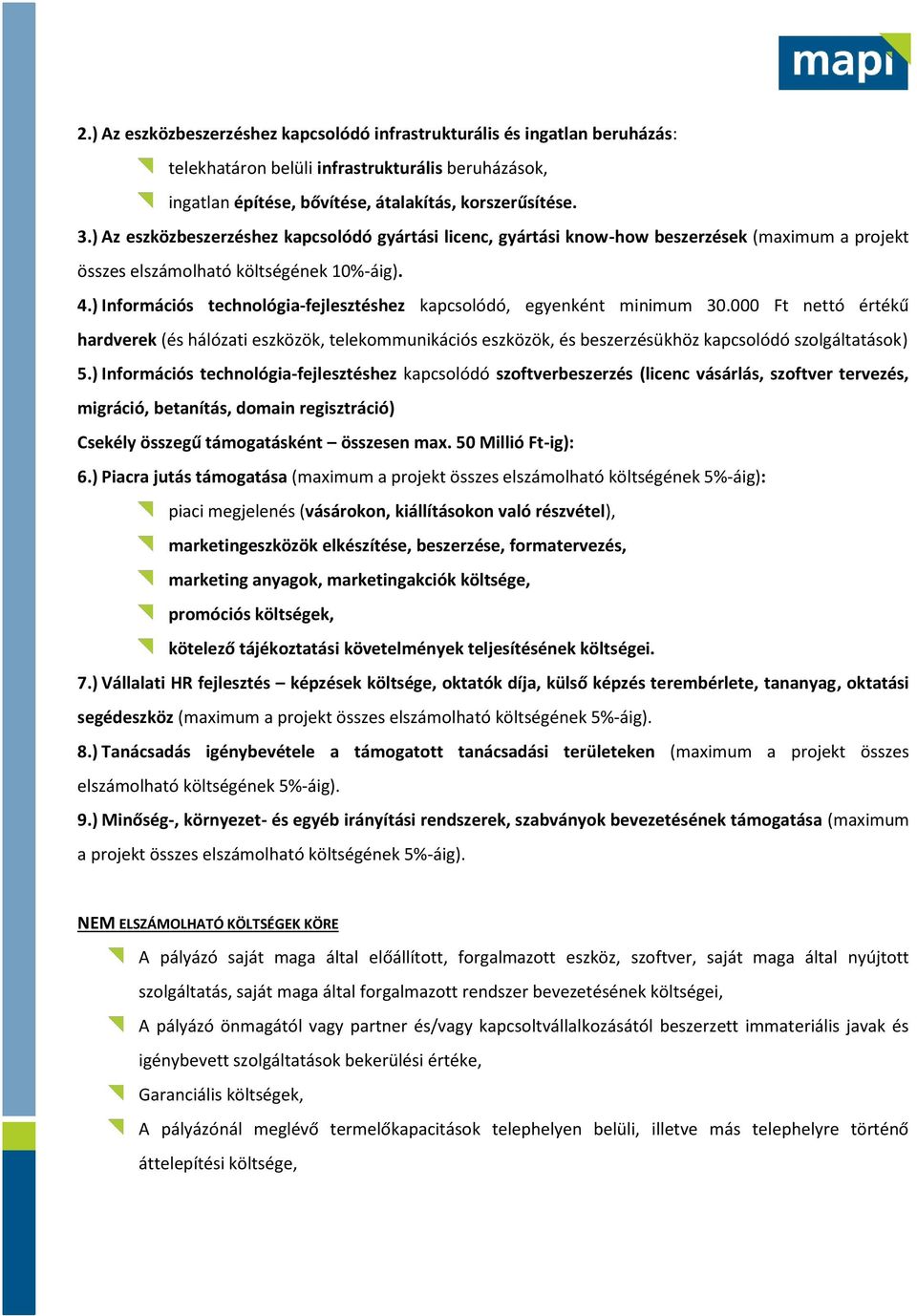 ) Információs technológia-fejlesztéshez kapcsolódó, egyenként minimum 30.
